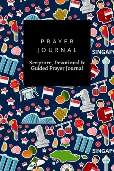 Paperback Prayer Journal, Scripture, Devotional & Guided Prayer Journal: Singapore design, Prayer Journal Gift, 6x9, Soft Cover, Matte Finish Book