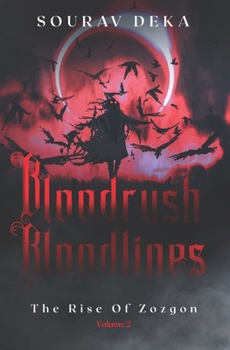 Paperback Bloodrush Bloodlines: The Rise Of Zozgon (Volume 2) Book
