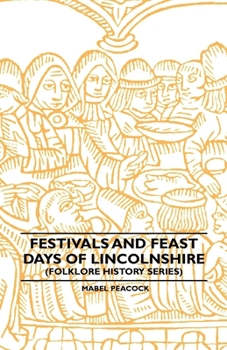 Paperback Festivals and Feast Days of Lincolnshire (Folklore History Series) Book