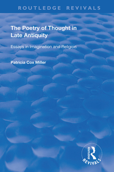 Paperback Hthe Poetry of Thought in Late Antiquity: Essays in Imagination and Religion Book