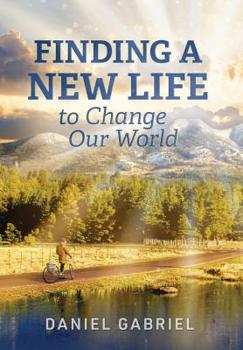 Hardcover Finding a New Life to Change Our World Book