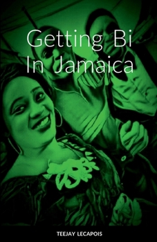 Paperback Getting Bi In Jamaica Book