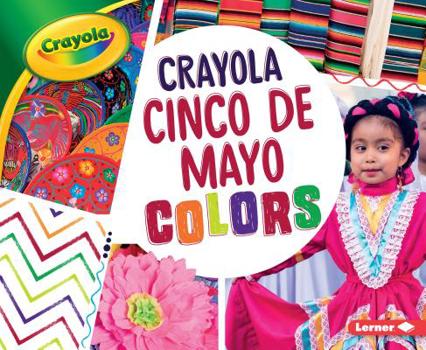 Crayola: Cinco de Mayo Colors - Book  of the Crayola® Holiday Colors