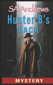 Hunter B's Back: The Alley (Hunter B. Phillips Private Detective)
