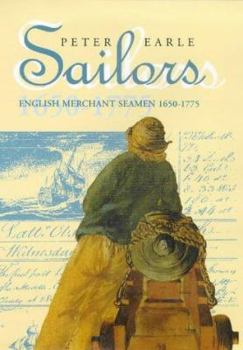 Hardcover Sailors: English Merchant Seamen 1650-1775 Book
