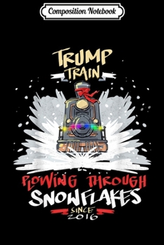 Composition Notebook: Trump Train 2020 Plow Snowflakes Christmas Journal/Notebook Blank Lined Ruled 6x9 100 Pages
