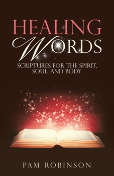 Paperback Healing Words: Scriptures for the Spirit, Soul, and Body Book