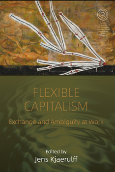 Library Binding Flexible Capitalism: Exchange and Ambiguity at Work Book