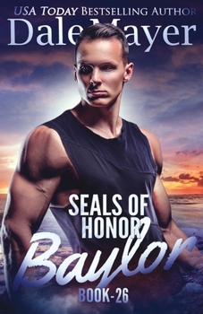 Baylor - Book #26 of the SEALs of Honor