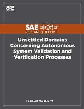 Paperback Unsettled Domains Concerning Autonomous System Validation and Verification Processes Book