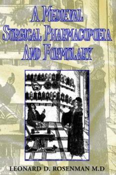 Hardcover A Medieval Surgical Pharmacopoeia and Formulary Book