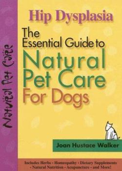 Paperback Hip Dysplasia: The Essential Guide to Natural Pet Care Book