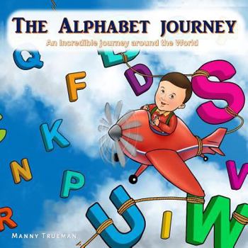 Paperback The Alphabet Journey: An incredible journey around the world Book