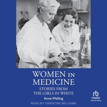 Women in Medicine: Stories from the Girls in White