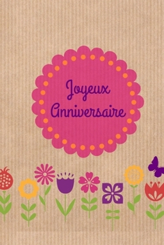 Joyeux Anniversaire: Carnet de Notes - Pages Lignées  - 15,2 cm x 22,9 cm (French Edition)