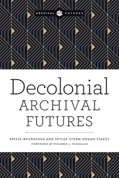 Paperback Decolonial Archival Futures Book