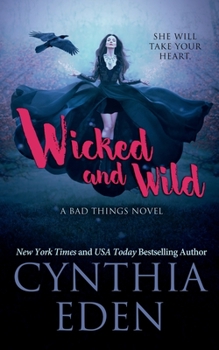 Wicked and Wild - Book #7 of the Bad Things