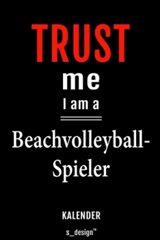Kalender für Beachvolleyball: Immerwährender Kalender / 365 Tage Tagebuch / Journal [3 Tage pro Seite] für Notizen, Planung / Planungen / Planer, Erinnerungen, Sprüche (German Edition)