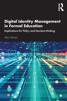 Paperback Digital Identity Management in Formal Education: Implications for Policy and Decision-Making Book