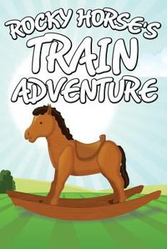 Paperback Rocky Horse's Train Adventure Book