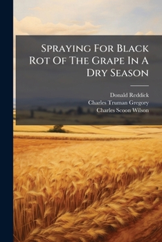 Paperback Spraying For Black Rot Of The Grape In A Dry Season Book
