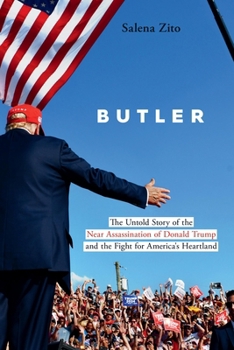 Hardcover Butler: The Untold Story of the Near Assassination of Donald Trump and the Fight for America's Heartland Book