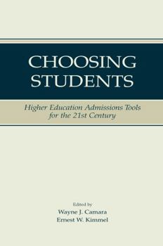 Paperback Choosing Students: Higher Education Admissions Tools for the 21st Century Book