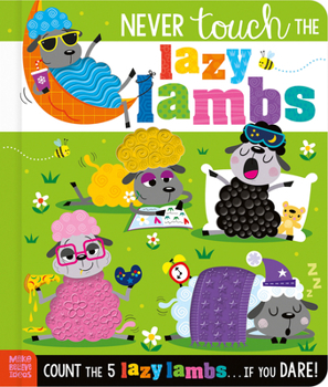 Paperback Never Touch the Lazy Lambs Book