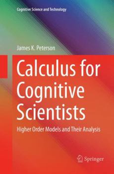 Paperback Calculus for Cognitive Scientists: Higher Order Models and Their Analysis Book