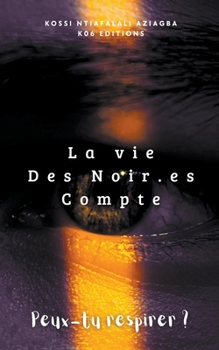 Paperback La vie Des Noir.e.s Compte [French] Book