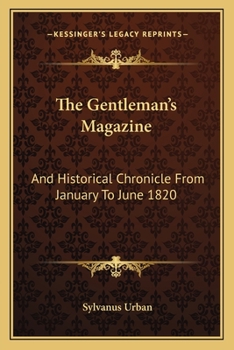 Paperback The Gentleman's Magazine: And Historical Chronicle From January To June 1820 Book