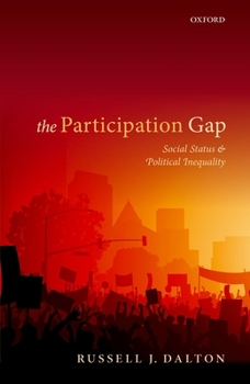 Hardcover The Participation Gap: Social Status and Political Inequality Book