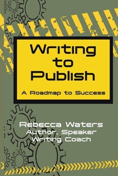 Paperback Writing to Publish: A Roadmap to Success Book