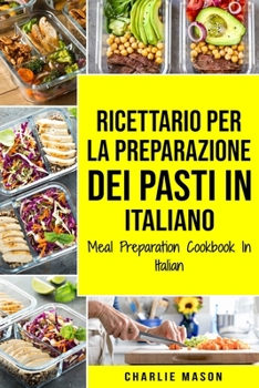 Paperback Ricettario per la Preparazione Dei Pasti In italiano/ Meal Preparation Cookbook In Italian [Italian] Book