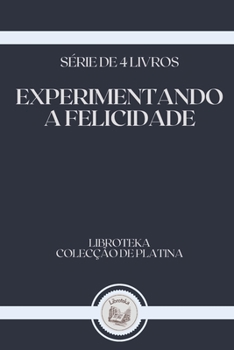 Paperback Experimentando a Felicidade: s?rie de 4 livros [Portuguese] Book