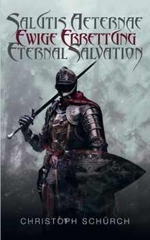 Paperback Salutis Aeternae, Ewige Errettung, Eternal Salvation [German] Book