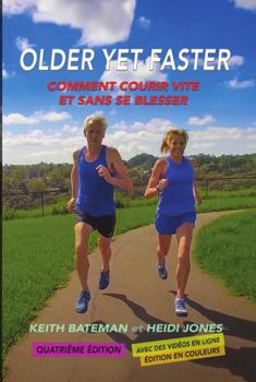 Hardcover Older Yet Faster: Comment courir vite et sans se blesser (French Edition) [French] Book