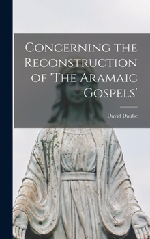 Hardcover Concerning the Reconstruction of 'The Aramaic Gospels' Book