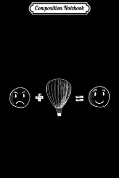 Composition Notebook: Ballooning Balloon Aviator Happy Hot Air Balloon Pilot  Journal/Notebook Blank Lined Ruled 6x9 100 Pages