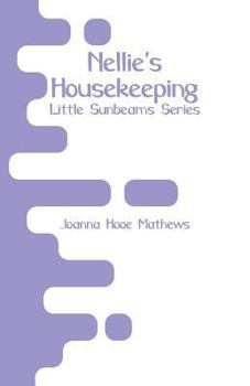 Paperback Nellie's Housekeeping: Little Sunbeams Series Book