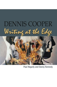 Paperback Dennis Cooper: Writing at the Edge Book