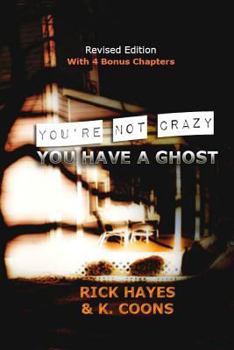 Paperback You're Not Crazy, You Have a Ghost Book