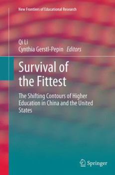 Paperback Survival of the Fittest: The Shifting Contours of Higher Education in China and the United States Book