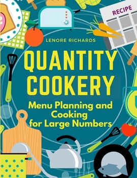 Paperback Quantity Cookery: Menu Planning and Cooking for Large Numbers Book