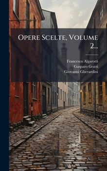 Opere Scelte, Volume 2...