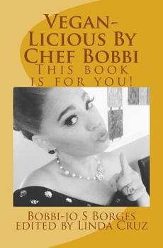 Paperback Vegan-Licious: Delicious Vegan Easy recipes Book