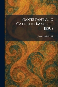 Paperback Protestant and Catholic Image of Jesus Book