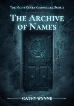 Paperback The Archive of Names: The Night Court Chronicles, Book 2 Book