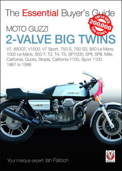 Paperback Moto Guzzi 2-Valve Big Twins: V7, 850gt, V1000, V7 Sport, 750 S, 750 S3, 850 Le Mans, 1000 Le Mans, 850 T, T3, T4, T5 Book