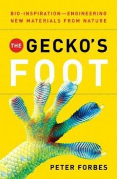 Hardcover The Gecko's Foot: Bio-Inspiration: Engineering New Materials from Nature Book